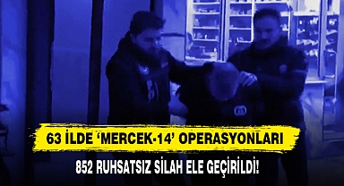 63 İlde ‘Mercek-14’ Operasyonları