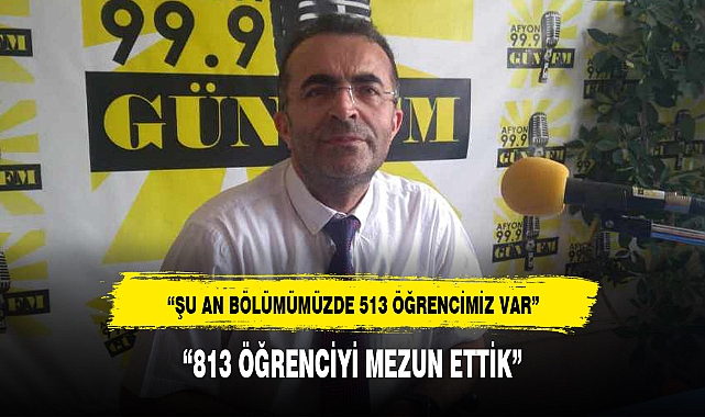 “813 ÖĞRENCİYİ MEZUN ETTİK”