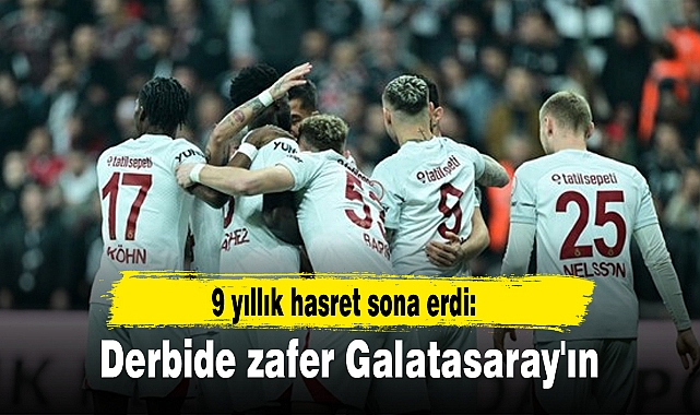 9 yıllık hasret sona erdi: Derbide zafer Galatasaray'ın