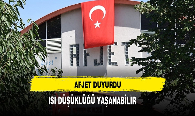 AFJET Duyurdu Isı Düşüklüğü Yaşanabilir