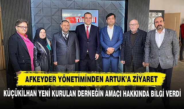 AFKEYDER Yönetiminden Artuk'a Ziyaret