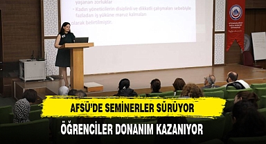 AFSÜ'de Seminerler Sürüyor