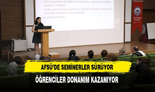 AFSÜ'de Seminerler Sürüyor