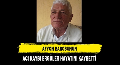 Afyon Barosunun Acı Kaybı