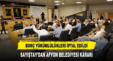 Afyon'da 1.2 Milyon TL Borç Yükümlülüğü İptal!