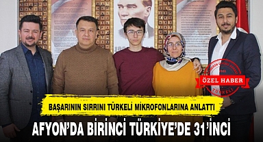 AFYON'DA BİRİNCİ TÜRKİYE'DE 31'İNCİ