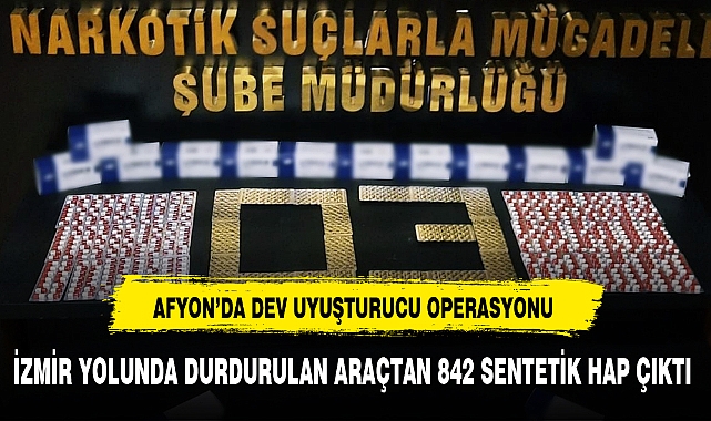 AFYON'DA DEV UYUŞTURUCU OPERASYONU