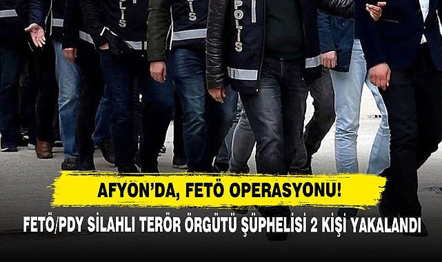 Afyon'da, FETÖ Operasyonu!