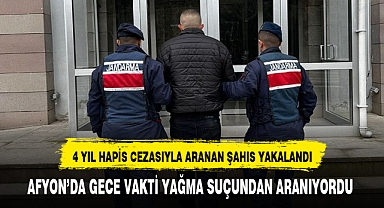 AFYON'DA GECE VAKTİ YAĞMA SUÇUNDAN ARANIYORDU