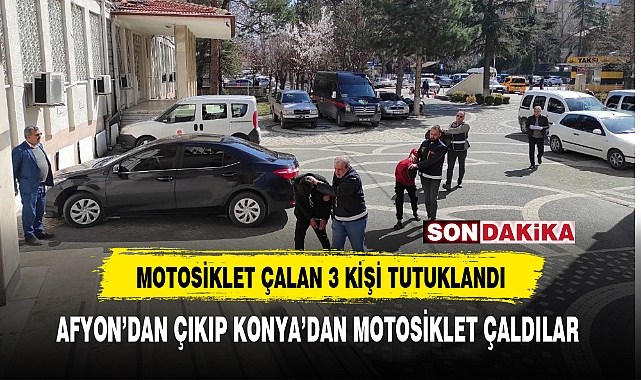 AFYON'DAN ÇIKIP KONYA'DAN MOTOSİKLET ÇALDILAR