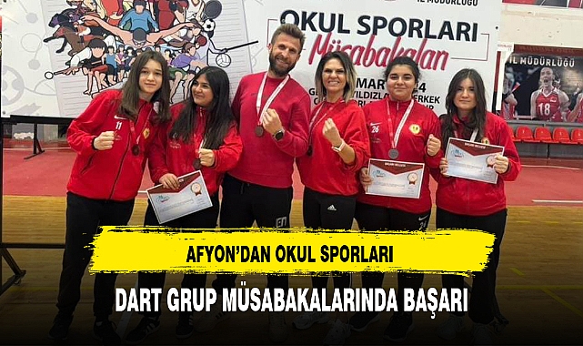 AFYON'DAN OKUL SPORLARI DART GRUP MÜSABAKALARINDA BAŞARI