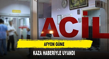 Afyon Güne Kaza Haberi İle Uyandı