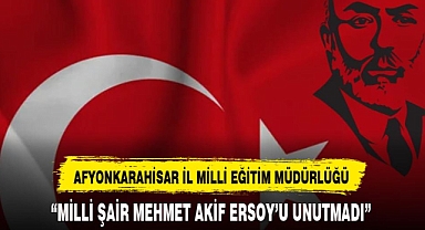 AFYON MİLLİ EĞİTİM MÜDÜRLÜĞÜ MİLLİ ŞAİRİ UNUTMADI