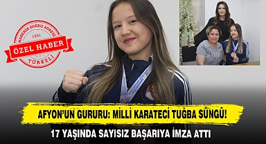 Afyon’un Gururu: Milli Karateci Tuğba Süngü!