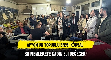 Afyon'un Topuklu Efesi Köksal ''Bu Memlekete Kadın Eli Değecek''