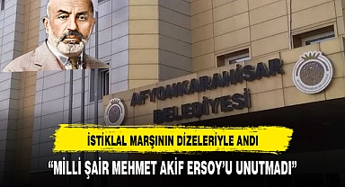 AFYONKARAHİSAR BELEDİYESİ MİLLİ ŞAİRİ UNUTMADI