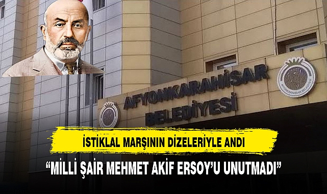 AFYONKARAHİSAR BELEDİYESİ MİLLİ ŞAİRİ UNUTMADI