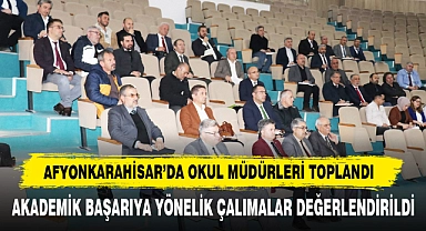 Afyonkarahisar’da Okul Müdürleri Toplandı