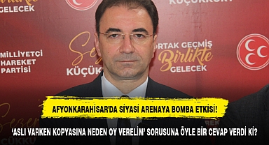 AFYONKARAHİSAR'DA SİYASİ ARENAYA BOMBA ETKİSİ!