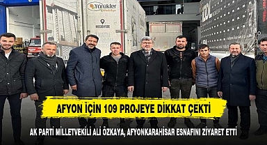 AFYONKARAHİSAR ESNAFINI ZİYARET ETTİ AFYON İÇİN 109 PROJEYİ ANLATTI