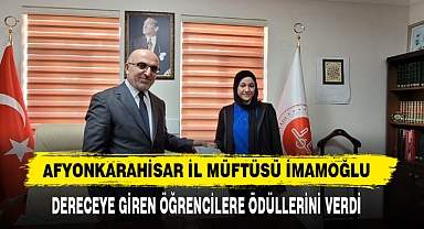 Afyonkarahisar İl Müftüsü İmamoğlu Dereceye Giren Öğrencilere Ödüllerini Verdi