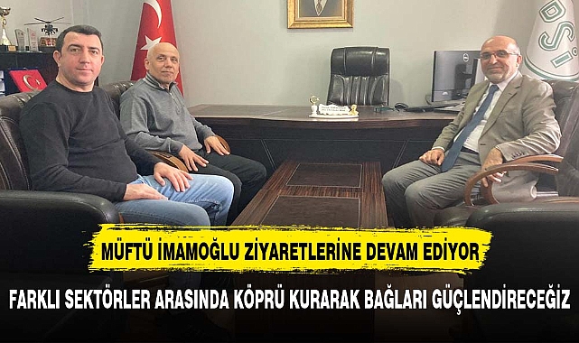 Afyonkarahisar İl müftüsü, kamu kurumlarını ziyaretlerine devam ediyor