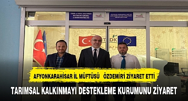 AFYONKARAHİSAR İL MÜFTÜSÜ ÖZDEMİR'İ ZİYARET ETTİ