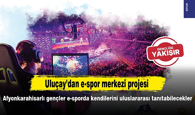 Afyonkarahisarlı gençler e-sporda kendilerini uluslararası tanıtabilecekler