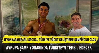 Afyonkarahisarlı Sporcu Türkiye Vücut Geliştirme Şampiyonu Oldu