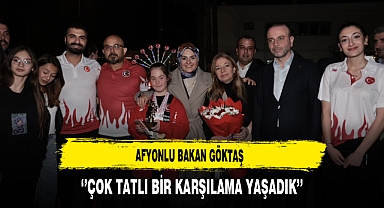 Afyonlu Bakan Göktaş ''Çok Tatlı Bir Karşılama Yaşadık''