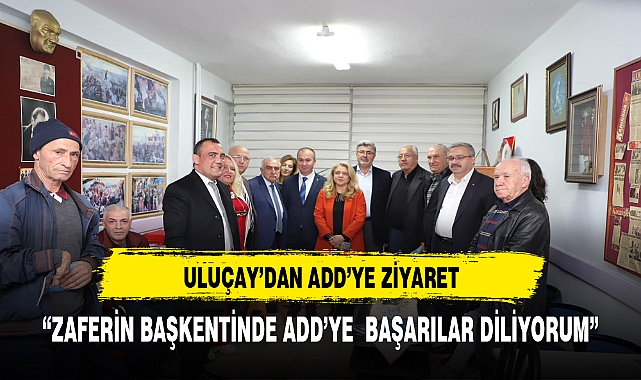 AK Parti adayı Hüseyin Ceylan Uluçay  Atatürkçü Düşünce Derneğini ziyaret etti