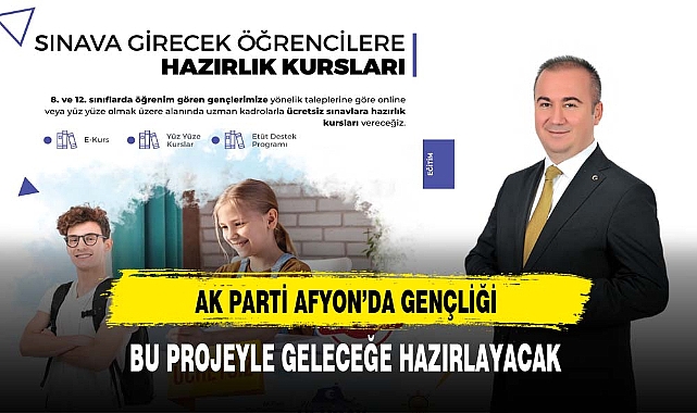 AK Parti Afyon'da Gençliği Bu Projeyle Geleceğe Hazırlayacak