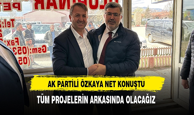 AK Partili Ali Özkaya Net Konuştu