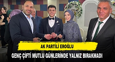 AK Partili Eroğlu Genç Çifti Mutlu Günlerinde Yalnız Bırakmadı