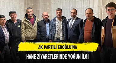 AK Partili Genç Adaya Hane Ziyaretlerinde Yoğun İlgi