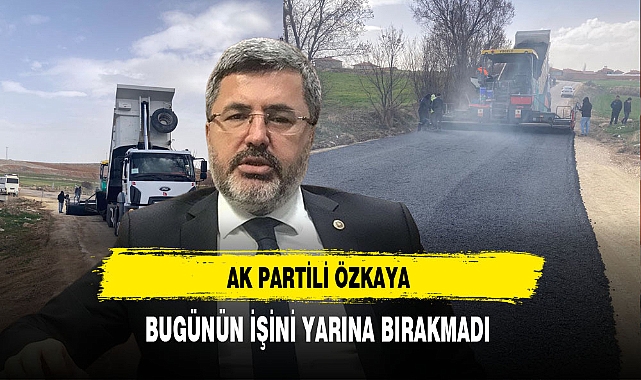 AK Partili Özkaya Belde Halkının İstediğini Yerine Getirdi