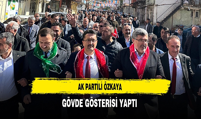 AK Partili Özkaya Gövde Gösterisi Yaptı