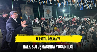 AK Partili Özkaya'ya Halk Buluşmasında Yoğun İlgi