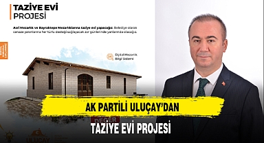AK Partili Uluçay'ın Taziye Evi Projesi