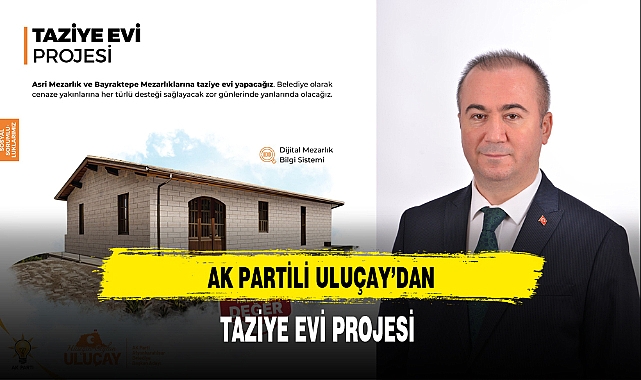 AK Partili Uluçay'ın Taziye Evi Projesi