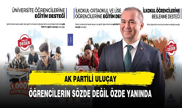 AK Partili Uluçay Öğrencilerin Sözde Değil Özde Yanında
