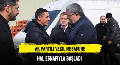AK Partili Vekil Mesaisine Hal Esnafıyla Birlikte Başladı