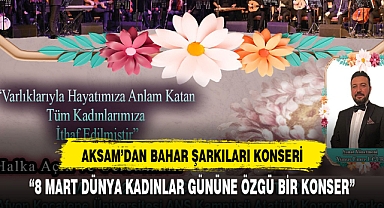 AKSAM'DAN BAHAR ŞARKILARI