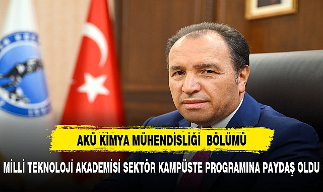 AKÜ KİMYA MÜHENDİSLİĞİ BÖLÜMÜ  PAYDAŞLARINI GENİŞLETİYOR