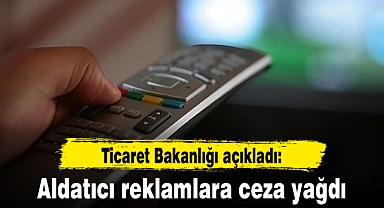 Aldatıcı reklamlara ceza yağdı