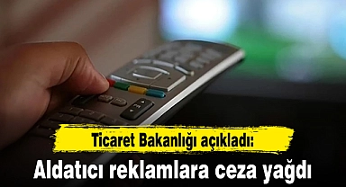 Aldatıcı reklamlara ceza yağdı