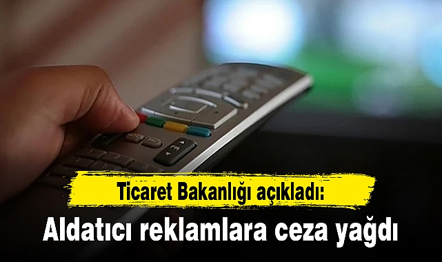 Aldatıcı reklamlara ceza yağdı