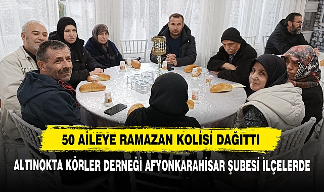 Altınokta Körler Derneği Afyonkarahisar Şubesi İlçelerde 50 Aileye Ramazan Kolisi Dağıttı