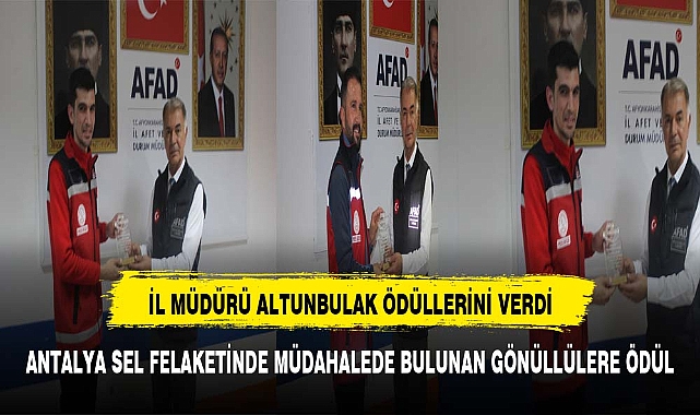 ANTALYA SEL FELAKETİNDE MÜDAHALEDE BULUNAN GÖNÜLLÜLERE ÖDÜL