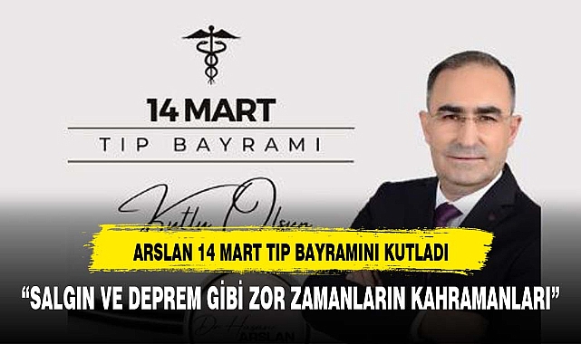 Arslan  Sağlık Çalışanlarını Kutladı